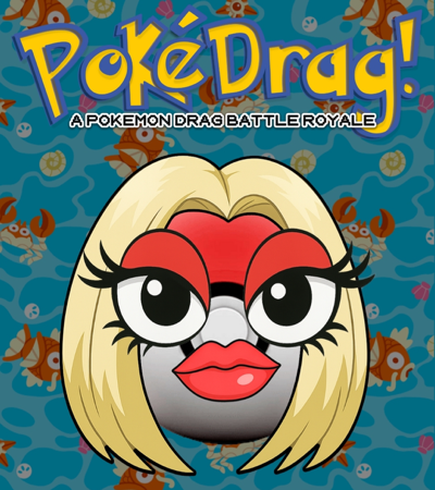 PokéDrag! A Pokemon Drag Battle Royale! thumbnail