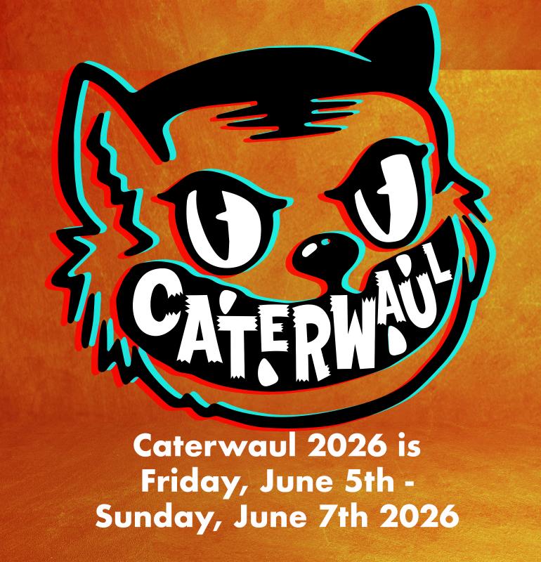 CATERWAUL 2026: June 5th-7th thumbnail