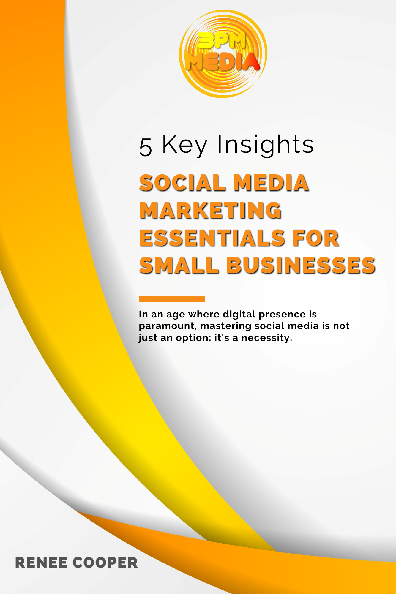 3pm Media's Social Media Marketing Essentials for Small Businesses: 5 Key Insights thumbnail