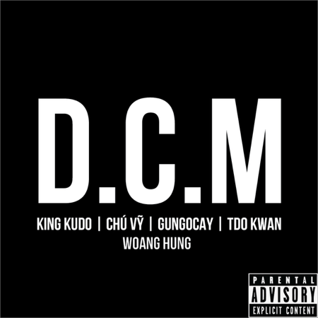 D.C.M - KingKudo x CHUVY x TDO Kwan x Gung0cay thumbnail