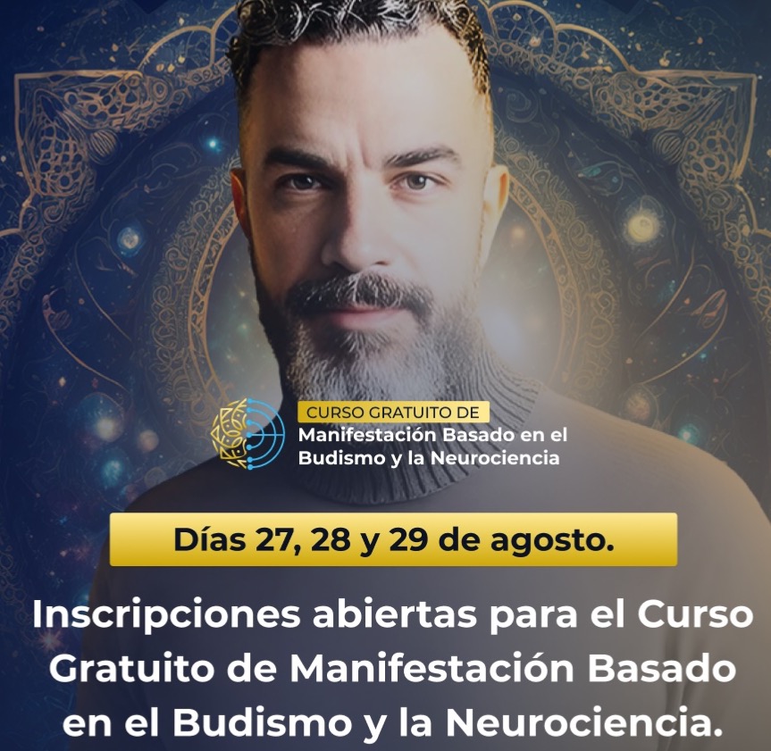 NEUROCIENCIA Y BUDISMO PARA LA MANIFESTACION - Curso 27 al 29 de agosto gratuito y online thumbnail