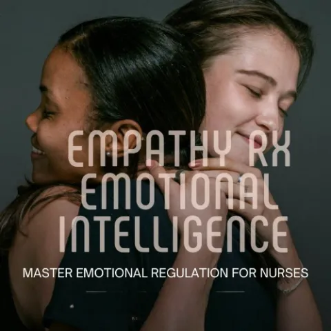 Empathy Rx: Master Emotional Regulation Course Membership for Nurses thumbnail