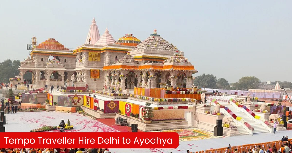 Hire Tempo Traveller on Rent from Delhi to Ayodhya thumbnail