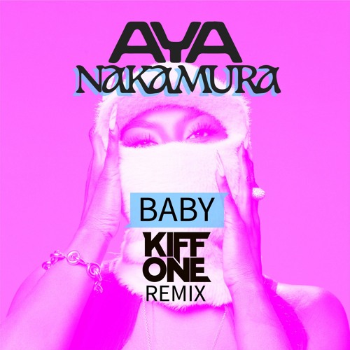 Aya Nakamura - Baby (Kiff One Amapiano Remix) thumbnail