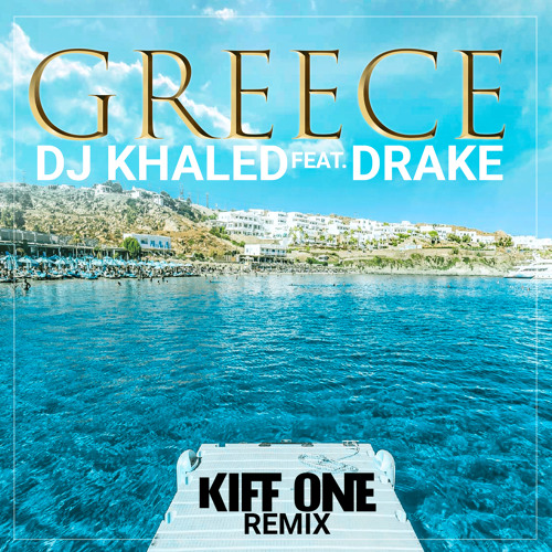 Dj Khaled - Greece Feat. Drake (Kiff One Remix) thumbnail