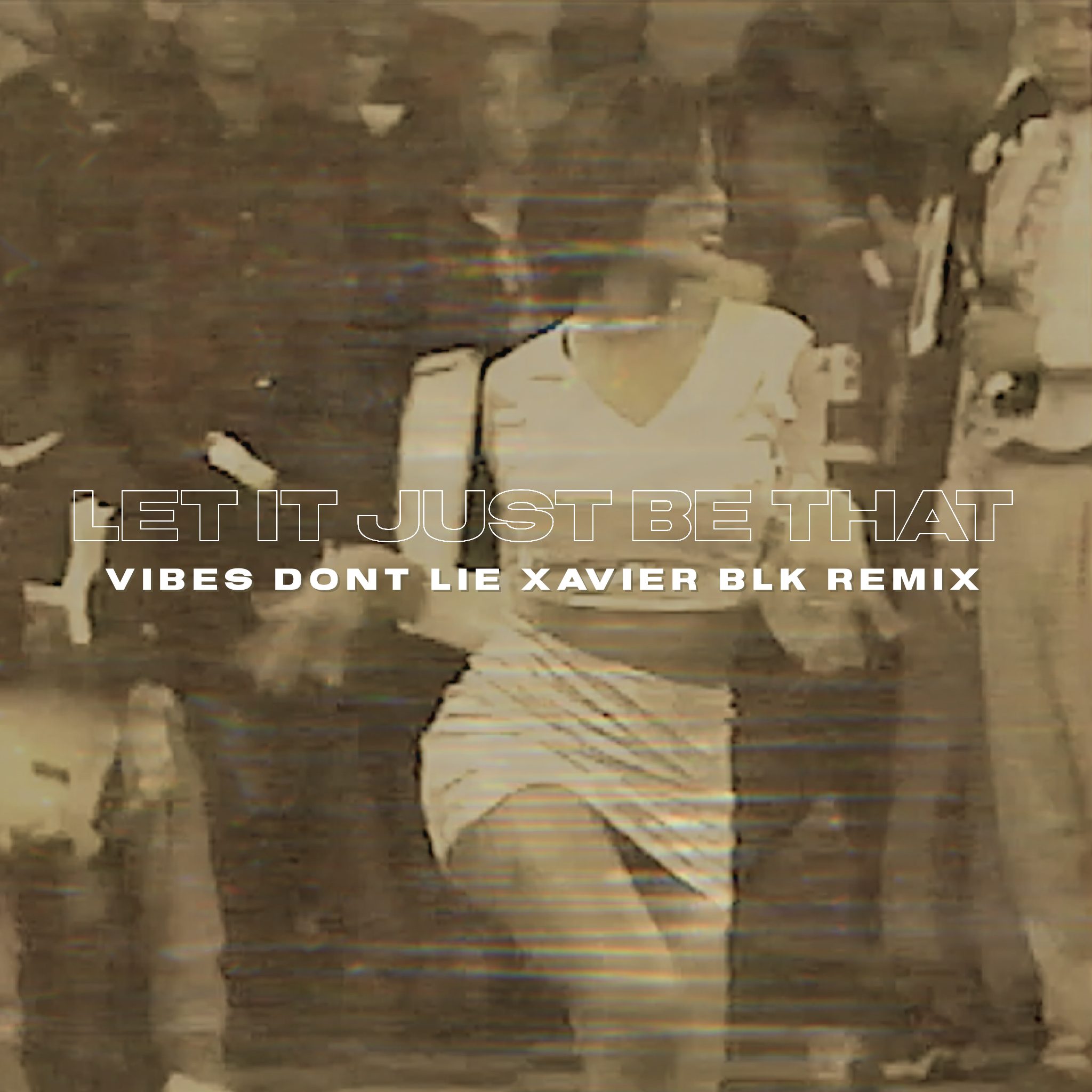 Let It Just Be That (Vibes Don't Lie Remix) thumbnail