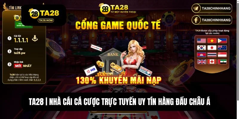 TA28 | Nhà cái cá cược trực tuyến uy tín hàng đầu châu Á thumbnail