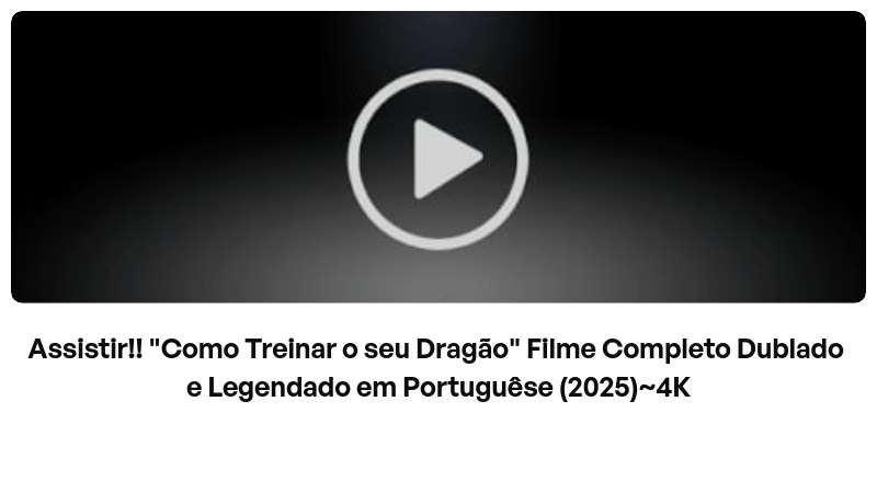 Assistir!! "Como Treinar o seu Dragão" Filme Completo Dublado e Legendado em Portuguêse (2025)~4K | Built with Prezo thumbnail