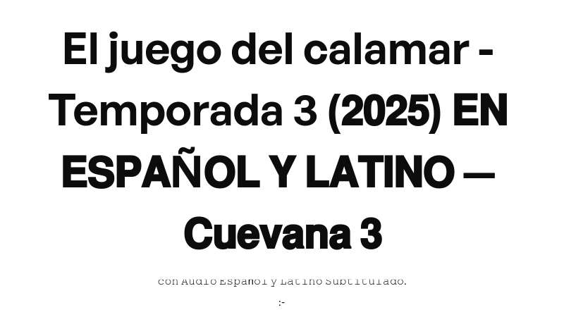 El juego del calamar - Temporada 3 (𝟮𝟬𝟮𝟱) 𝗘𝗡 𝗘𝗦𝗣𝗔Ñ𝗢𝗟 𝗬 𝗟𝗔𝗧𝗜𝗡𝗢 — 𝗖𝘂𝗲𝘃𝗮𝗻𝗮 𝟯 | Built with Prezo thumbnail