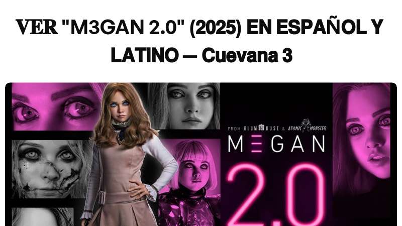 𝐕𝐄𝐑 "M3GAN 2.0" (𝟮𝟬𝟮𝟱) 𝗘𝗡 𝗘𝗦𝗣𝗔Ñ𝗢𝗟 𝗬 𝗟𝗔𝗧𝗜𝗡𝗢 — 𝗖𝘂𝗲𝘃𝗮𝗻𝗮 𝟯 | Built with Prezo thumbnail