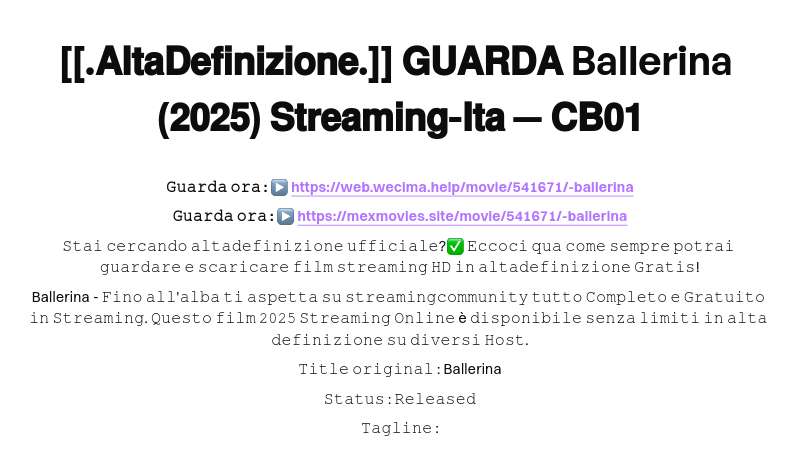[[.𝗔𝗹𝘁𝗮𝗗𝗲𝗳𝗶𝗻𝗶𝘇𝗶𝗼𝗻𝗲.]] 𝗚𝗨𝗔𝗥𝗗𝗔 Ballerina (𝟮𝟬𝟮𝟱) 𝗦𝘁𝗿𝗲𝗮𝗺𝗶𝗻𝗴-𝗜𝘁𝗮 — 𝗖𝗕𝟬𝟭 | Built with Prezo thumbnail