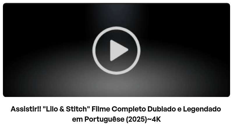 Assistir!! "Lilo & Stitch" Filme Completo Dublado e Legendado em Portuguêse (2025)~4K | Built with Prezo thumbnail