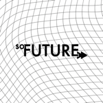 So Future on Apple Podcasts thumbnail