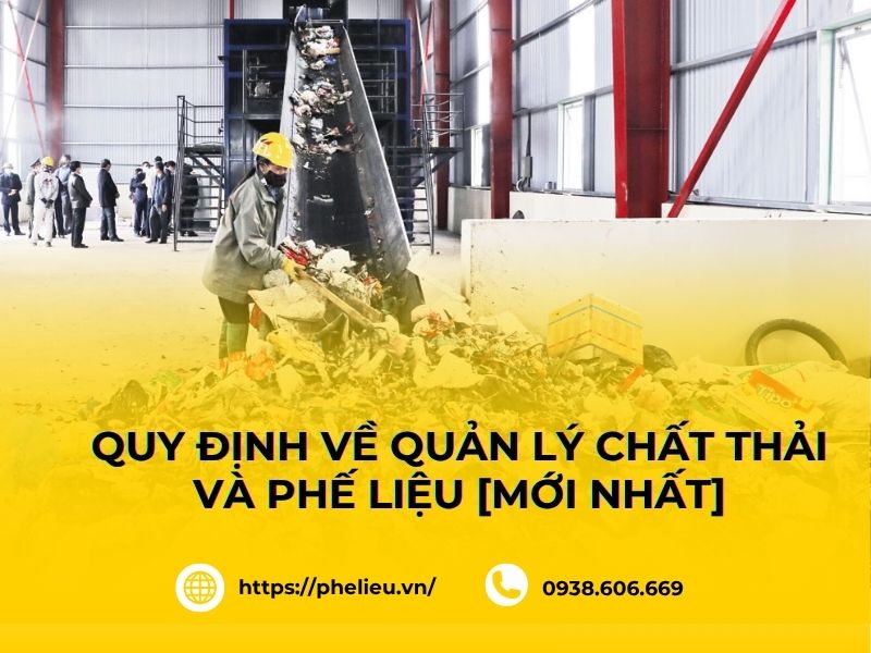Quy định về quản lý chất thải và phế liệu mới [Cần biết] thumbnail