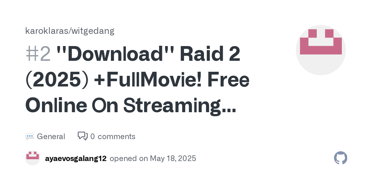 ''Down𝗅oad'' Raid 2 (2025) +Fu𝗅𝗅Mov𝗂e! Fre𝖾 On𝗅ine 𝖮n 𝖲tream𝗂ng 𝟩𝟤𝟢𝗉, 𝟦𝟪𝟢𝗉, 𝟣𝟢𝟪𝟢𝗉 & 𝖧𝖣 · karoklaras/witgedang · Discussion #2 thumbnail
