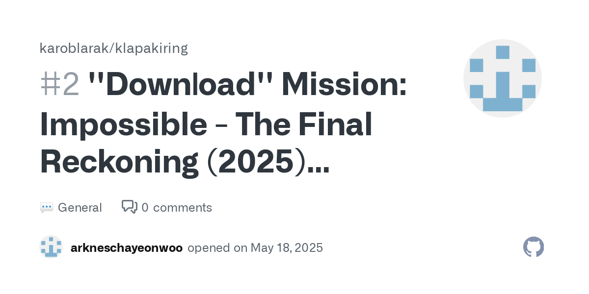 ''Down𝗅oad'' Mission: Impossible - The Final Reckoning (2025) +Fu𝗅𝗅Mov𝗂e! Fre𝖾 On𝗅ine 𝖮n 𝖲tream𝗂ng 𝟩𝟤𝟢𝗉, 𝟦𝟪𝟢𝗉, 𝟣𝟢𝟪𝟢𝗉 & 𝖧𝖣 · karoblarak/klapakiring · Discussion #2 thumbnail