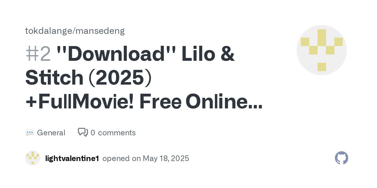 ''Download'' Lilo & Stitch (2025) +Fu𝗅𝗅Mov𝗂e! Fre𝖾 On𝗅ine 𝖮n 𝖲tream𝗂ng 𝟩𝟤𝟢𝗉, 𝟦𝟪𝟢𝗉, 𝟣𝟢𝟪𝟢𝗉 & 𝖧𝖣 · tokdalange/mansedeng · Discussion #2 thumbnail