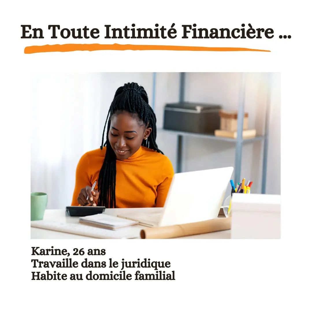 [ETIF 10]
On se retrouve en ce nouveau mois avec un cas de gestion financière : celui de Karine, une jeune femme dans la