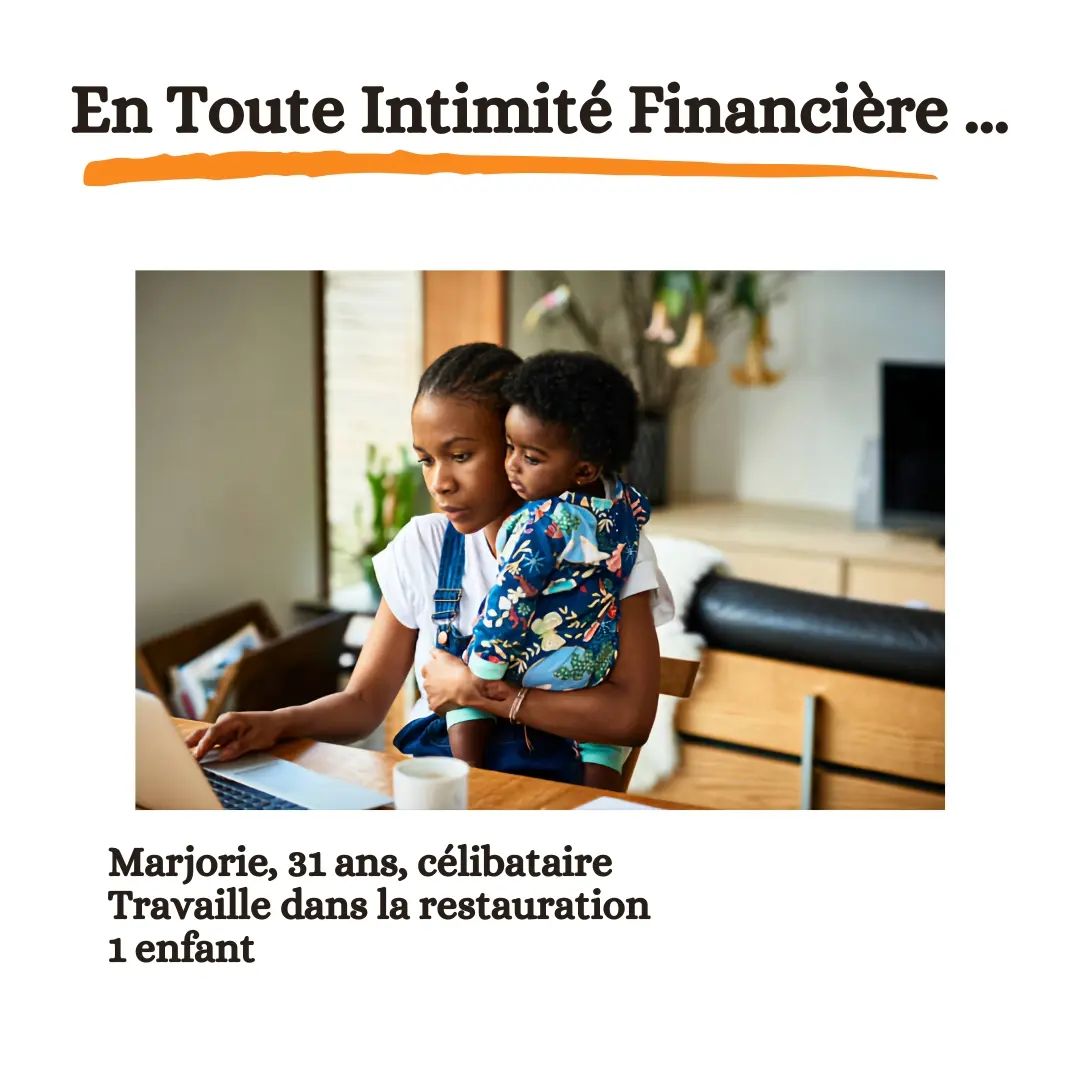 [#ETIF 4]
On se retrouve ce mois-ci avec Marjorie, une femme de 31 ans, maman d'une petite fille de 1 an et demi et qui 