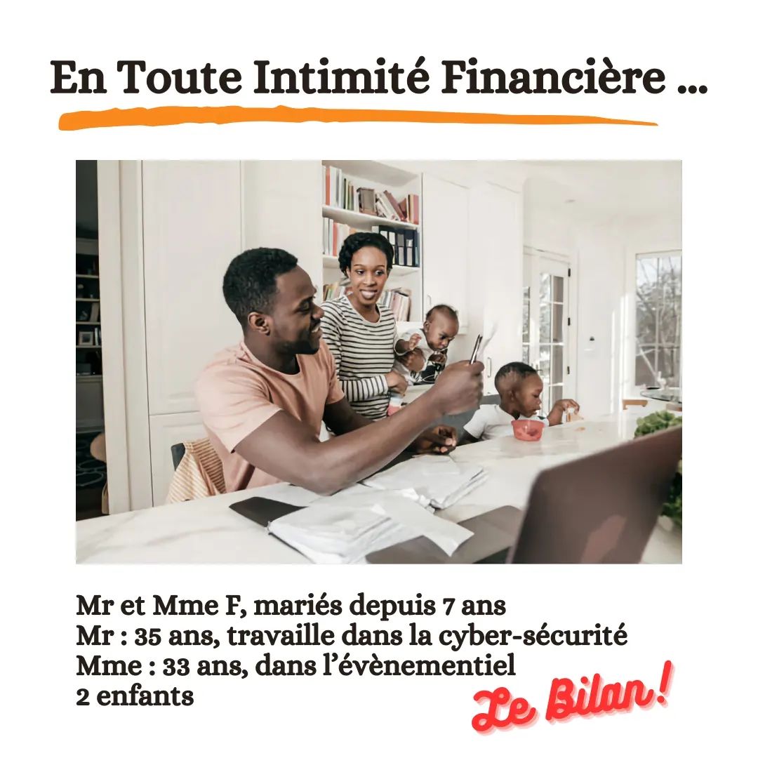 [#ETIF 8]
On se retrouve en cette fin de mois avec Mr et Mme F, un couple marié avec 2 enfants 👩🏾‍❤️‍👨🏾.
Ils nous partag