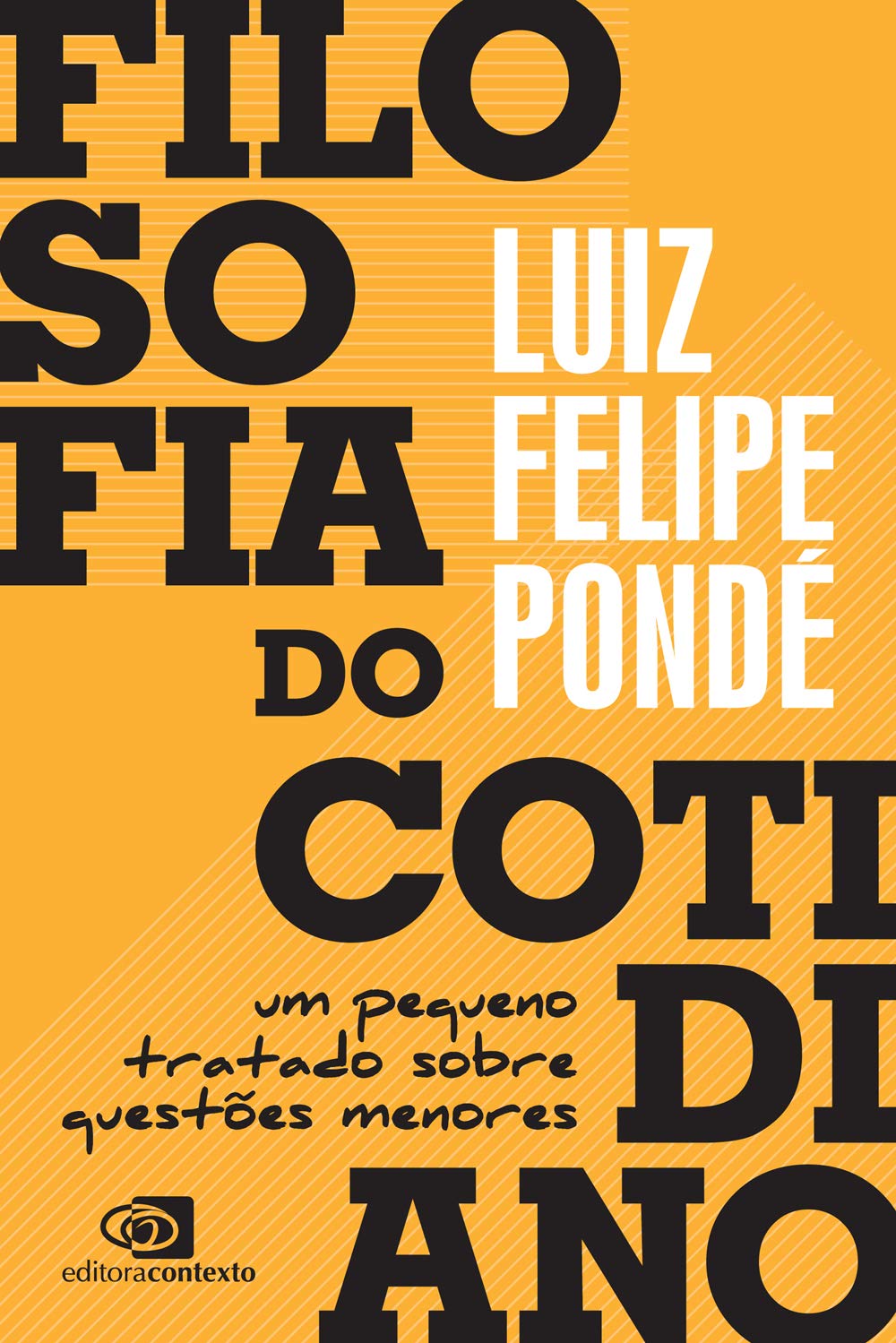 Filosofia do cotidiano: Um pequeno tratado sobre questões menores thumbnail