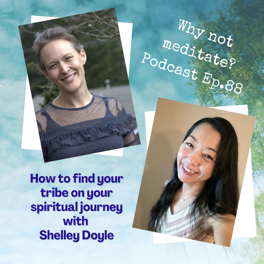 How to find your tribe on your spiritual journey: listen to my podcast on 'Why not Meditate?' thumbnail