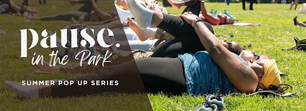 Pause in the Park Summer Pop Up Series thumbnail