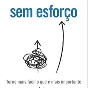 Sem esforço: Torne mais fácil o que é mais importante | Amazon.com.br thumbnail