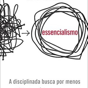 Essencialismo: A disciplinada busca por menos | Amazon.com.br thumbnail