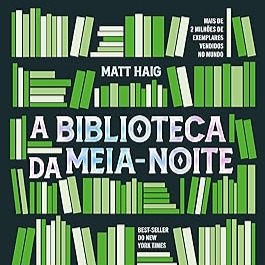 A Biblioteca da Meia-Noite : Haig, Matt, Fidalgo, Adriana: Amazon.com.br: Livros thumbnail