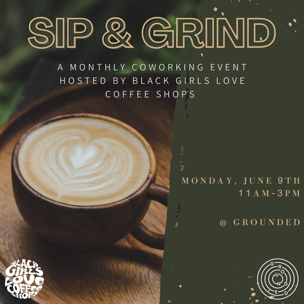 6.09 BGLC DMV: Sip & Grind @ Grounded 💻 thumbnail