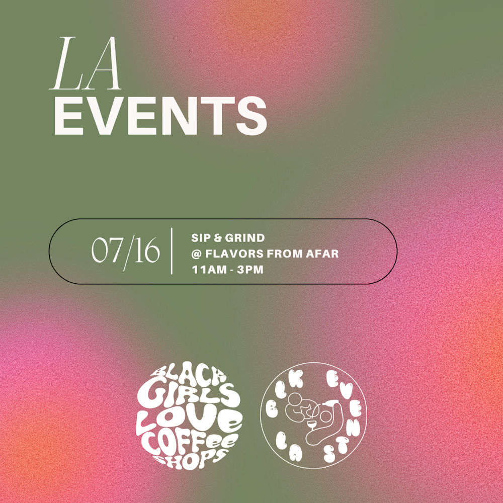 7.16 BGLC LA: Sip & Grind @ Flavors from Afar 💻 thumbnail