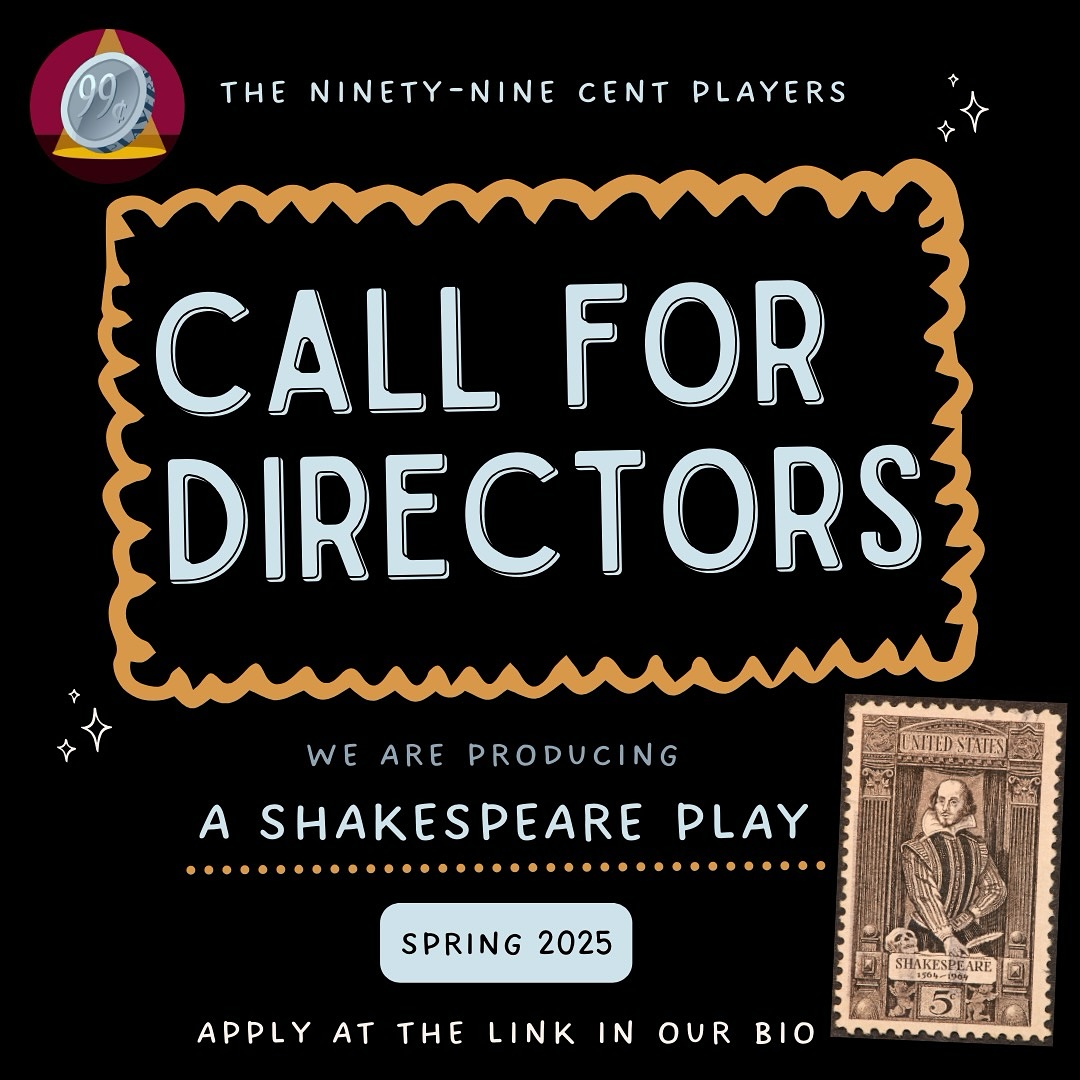 🎭 Do you have a passion for Shakespeare? Apply now to direct our Spring 2025 production. Link in bio!

The Ninety-Nine C