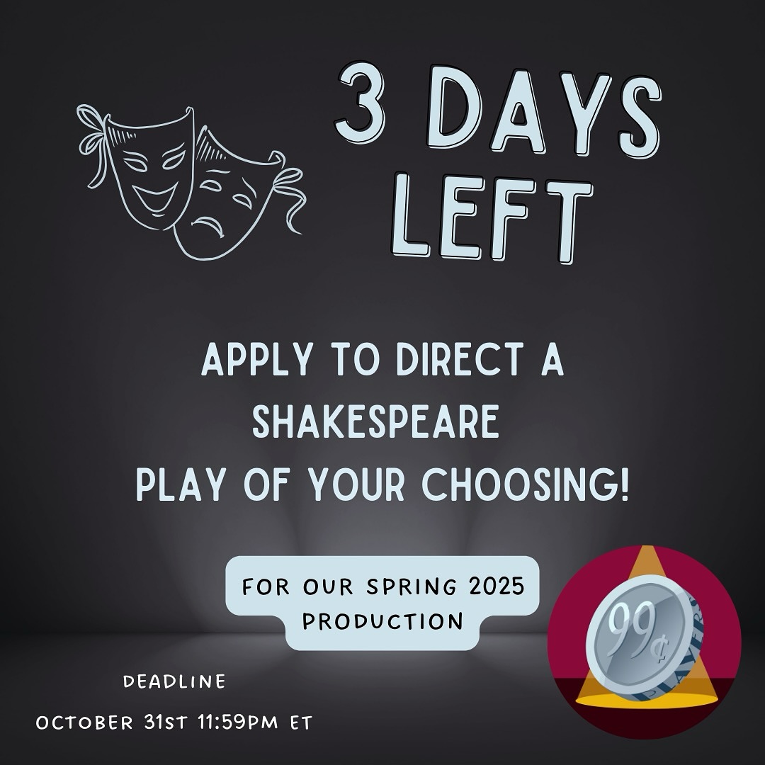 Link in our bio! 3 days left to apply!!

We are looking for a passionate director for our Spring 2025 production. Do you