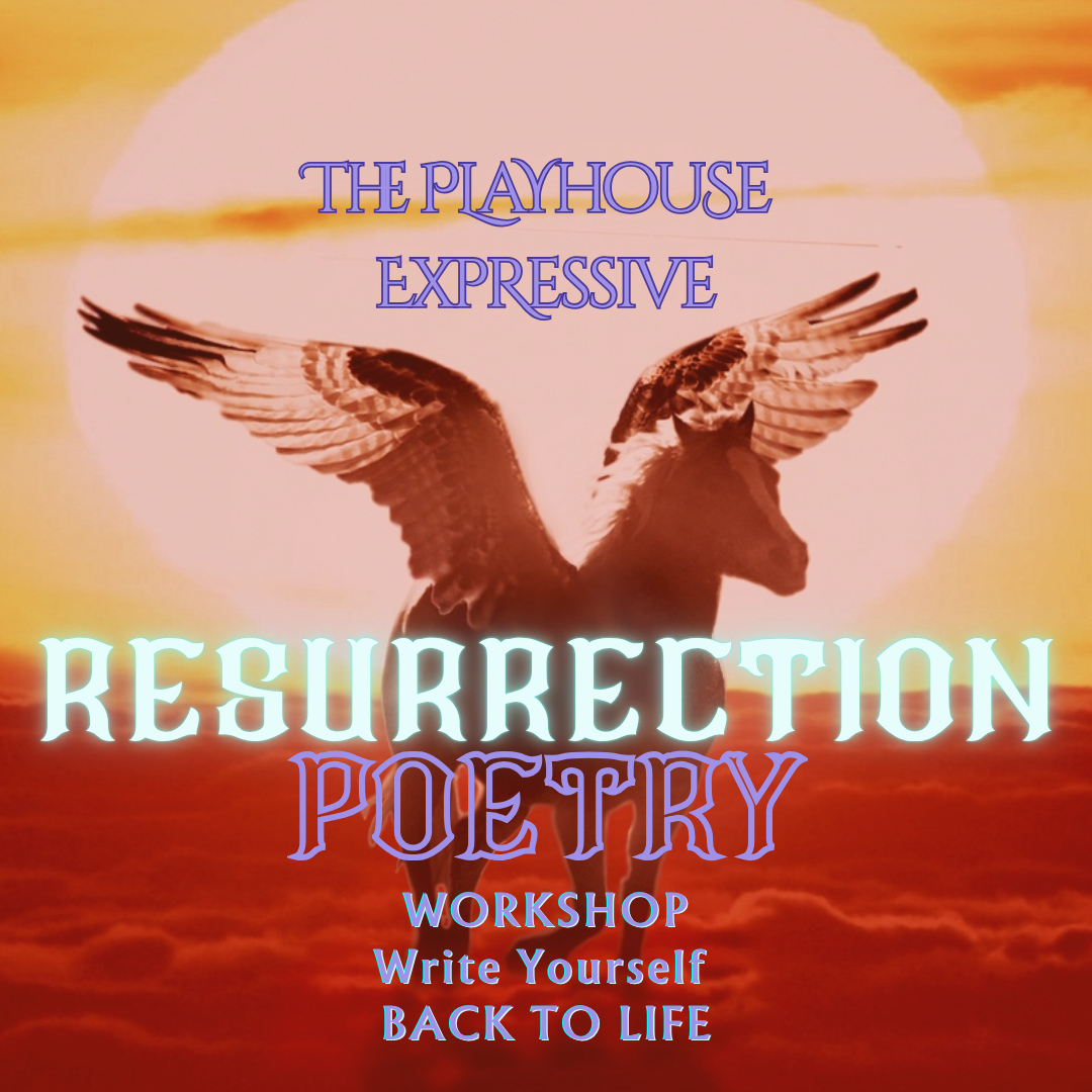 3/25 Poetry Writing Workshop: Resurrection with Caitlyn Howe | The Playhouse Expressive · Zoom · Luma thumbnail