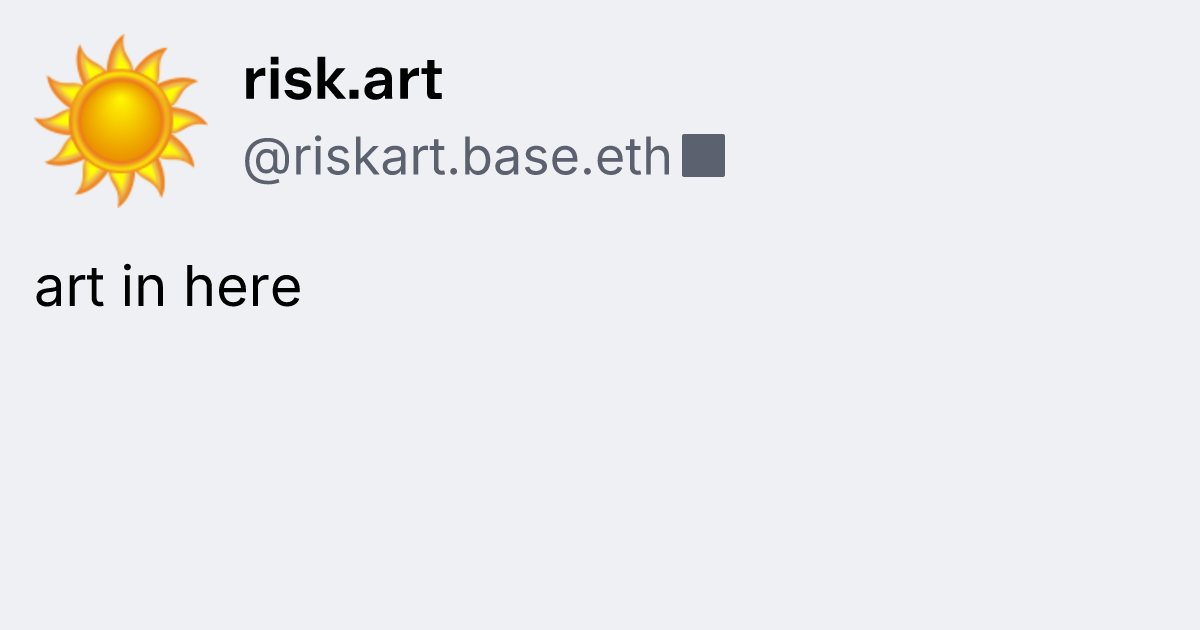risk.art (@riskart.base.eth) thumbnail