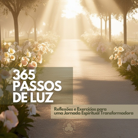 365 Passos de Luz: Reflexões e Exercícios para uma Jornada Espiritual Transformadora thumbnail