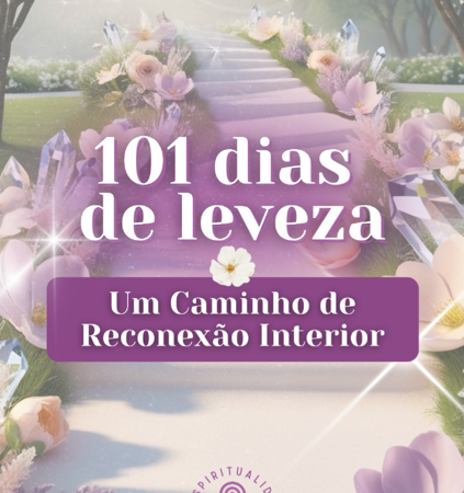 101 Dias de Leveza: Um Caminho de Reconexão Interior  thumbnail