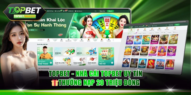 TOPBET - Nhà Cái TOPBET Uy Tín 🎁thưởng Nạp 20 Triệu Đồng thumbnail