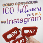 Como conseguir 100 seguidores por dia no INSTAGRAM  thumbnail