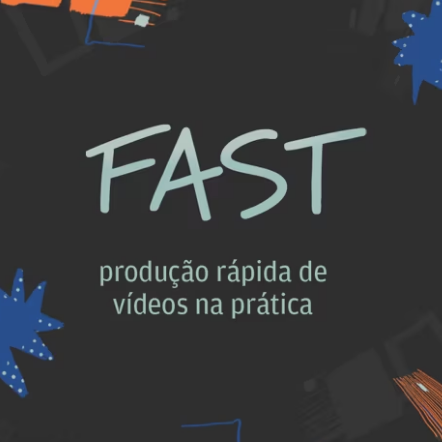 FAST: Curso de Produção Rápida de Vídeo na Prática thumbnail