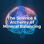 The Science and Alchemy of Mineral Balancing (PART 2 + 12 Tissue Salt Remedies [VIDEO SERIES]) thumbnail