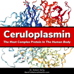 Ceruloplasmin: The Most Complex Protein In The Human Body thumbnail