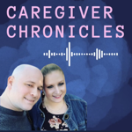 Caregiver Chronicles Podcast thumbnail