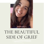 The Beautiful Side Of Grief podcast with Helen Morris thumbnail