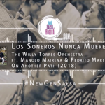 Los Soneros nunca mueren - The Willy Torres Orchestra  thumbnail