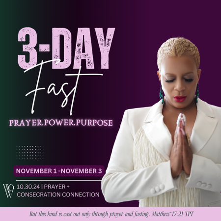 Women of Worth 3-Day Fast | Prayer.Power.Purpose | Women of Worth, Inc. thumbnail