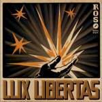 ROSO RECORDS - LUX LIBERTAS thumbnail