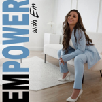 Listen to the Empower With Em Podcast thumbnail