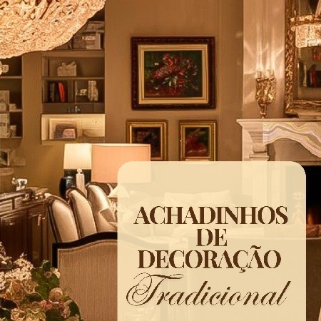 Achadinhos de Decoração Tradicional  thumbnail